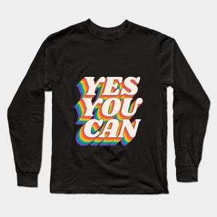 Yes You Can by The Motivated Type i Black Red Orange Green and Blue Long Sleeve T-Shirt